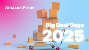 Amazon Prime Big Deal Days 2025 UK: Dates, Times & How to Get the Best Deals - Last Minute Buddy